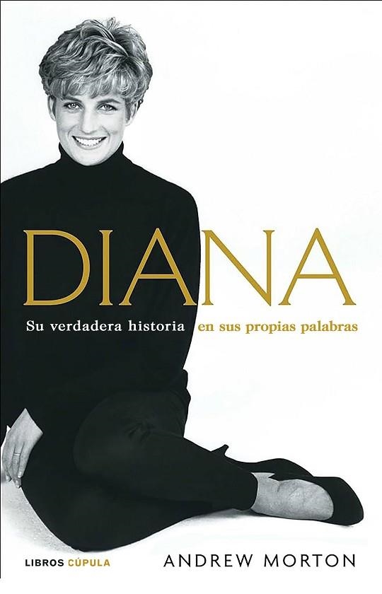 DIANA: SU VERDADERA HISTORIA | 9788448040802 | MORTON, ANDREW | Llibreria Drac - Llibreria d'Olot | Comprar llibres en català i castellà online