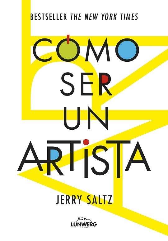 CÓMO SER UN ARTISTA | 9788419875815 | SALTZ, JERRY | Llibreria Drac - Llibreria d'Olot | Comprar llibres en català i castellà online