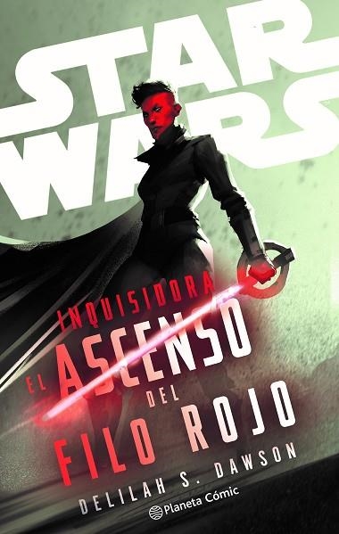 STAR WARS. INQUISIDORA: EL ASCENSO DEL FILO ROJO (NOVELA) | 9788411612173 | DAWSON, DELILAH S. | Llibreria Drac - Llibreria d'Olot | Comprar llibres en català i castellà online