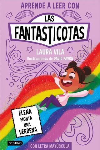 ELENA MONTA UNA VERBENA (APRENDE A LEER CON LAS FANTASTICOTAS 9) | 9788408286899 | VILA, LAURA | Llibreria Drac - Llibreria d'Olot | Comprar llibres en català i castellà online