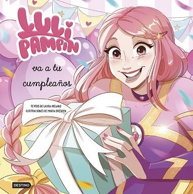 LULI PAMPÍN VA A TU CUMPLEAÑOS (LULI PAMPÍN 3) | 9788408286875 | PAMPÍN, LULI; MELANO, LAURA RAQUEL | Llibreria Drac - Llibreria d'Olot | Comprar llibres en català i castellà online