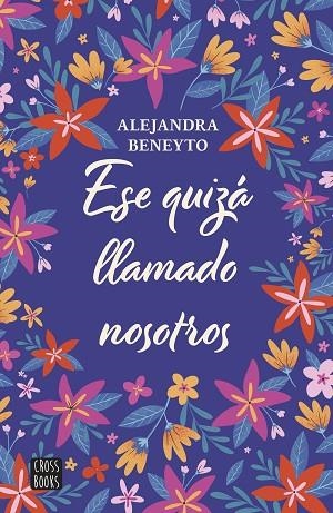 ESE QUIZÁ LLAMADO NOSOTROS | 9788408282204 | BENEYTO, ALEJANDRA | Llibreria Drac - Llibreria d'Olot | Comprar llibres en català i castellà online