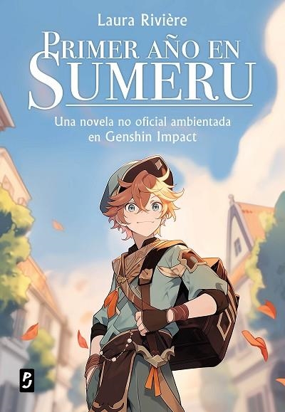 GENSHIN IMPACT. PRIMER AÑO EN SUMERU | 9788408288626 | RIVIÈRE, LAURA | Llibreria Drac - Llibreria d'Olot | Comprar llibres en català i castellà online