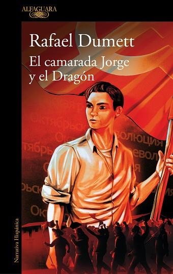 CAMARADA JORGE Y EL DRAGÓN, EL | 9788410299184 | DUMETT, RAFAEL | Llibreria Drac - Llibreria d'Olot | Comprar llibres en català i castellà online