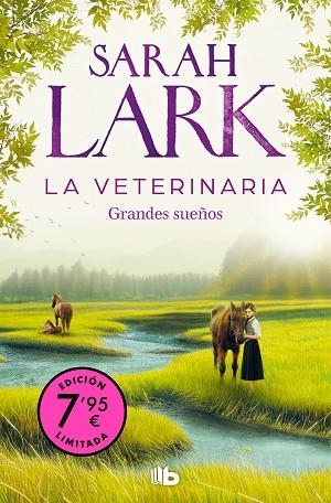 VETERINARIA, LA. GRANDES SUEÑOS (EDICIÓN LIMITADA) (LA VETERINARIA 1) | 9788413148748 | LARK, SARAH | Llibreria Drac - Librería de Olot | Comprar libros en catalán y castellano online