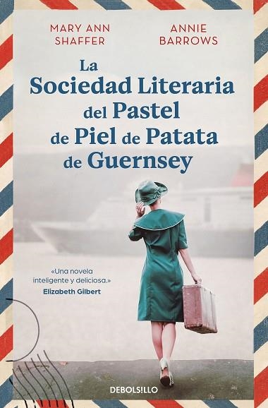 SOCIEDAD LITERARIA DEL PASTEL DE PIEL DE PATATA DE GUERNSEY, LA | 9788466377645 | BARROWS, ANNIE; SHAFFER, MARY ANN | Llibreria Drac - Llibreria d'Olot | Comprar llibres en català i castellà online