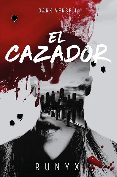 CAZADOR, EL (DARK VERSE 1) | 9788466679022 | RUNYX | Llibreria Drac - Llibreria d'Olot | Comprar llibres en català i castellà online