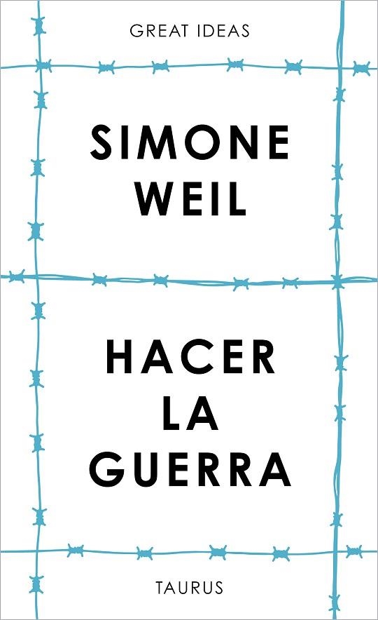 HACER LA GUERRA (SERIE GREAT IDEAS) | 9788430626687 | WEIL, SIMONE | Llibreria Drac - Llibreria d'Olot | Comprar llibres en català i castellà online