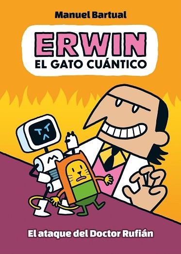 ATAQUE DEL DOCTOR RUFIÁN, EL (ERWIN, EL GATO CUÁNTICO 2) | 9788448867065 | BARTUAL, MANUEL | Llibreria Drac - Llibreria d'Olot | Comprar llibres en català i castellà online