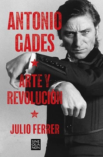 ANTONIO GADES. ARTE Y REVOLUCIÓN | 9788466679008 | FERRER, JULIO | Llibreria Drac - Llibreria d'Olot | Comprar llibres en català i castellà online