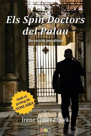 SPIN DOCTORS DEL PALAU, ELS | 9788494274565 | LÓPEZ, IRENE | Llibreria Drac - Llibreria d'Olot | Comprar llibres en català i castellà online