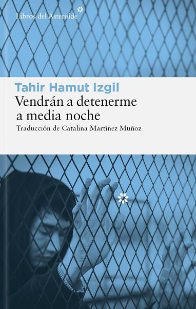 VENDRÁN A DETENERME A MEDIA NOCHE | 9788419089878 | IZGIL, TAHIR HAMUT | Llibreria Drac - Librería de Olot | Comprar libros en catalán y castellano online