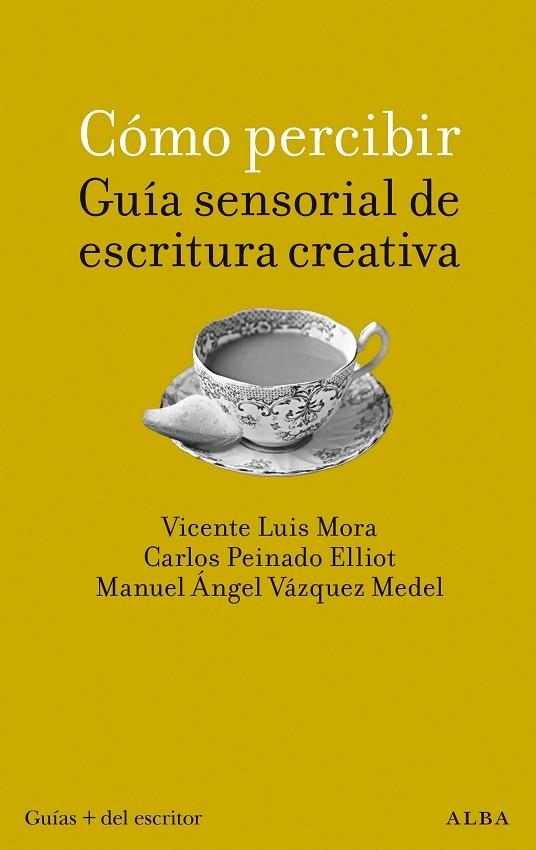 COMO PERCIBIR. GUÍA SENSORIAL DE ESCRITURA CREATIVA | 9788411780766 | AA.VV. | Llibreria Drac - Librería de Olot | Comprar libros en catalán y castellano online