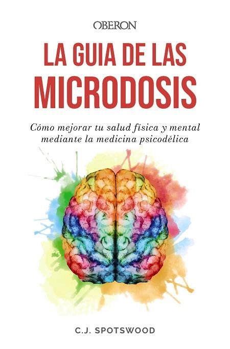 GUÍA DE LAS MICRODOSIS, LA | 9788441550100 | SPOTSWOOD, C.J. | Llibreria Drac - Llibreria d'Olot | Comprar llibres en català i castellà online