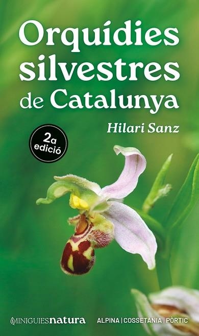 ORQUÍDIES SILVESTRES DE CATALUNYA | 9788413563688 | SANZ, HILARI | Llibreria Drac - Llibreria d'Olot | Comprar llibres en català i castellà online