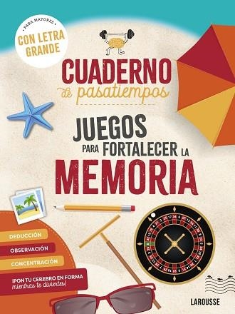 CUADERNO DE PASATIEMPOS PARA MAYORES. JUEGOS PARA FORTALECER LA MEMORIA | 9788410124400 | AUDRAIN, LOÏC; LEBRUN, SANDRA | Llibreria Drac - Librería de Olot | Comprar libros en catalán y castellano online