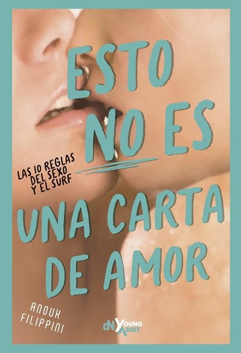 ESTO NO ES UNA CARTA DE AMOR: LAS 10 REGLAS DEL SEXO Y EL SURF | 9788419467386 | FILIPPINI, ANOUK | Llibreria Drac - Llibreria d'Olot | Comprar llibres en català i castellà online