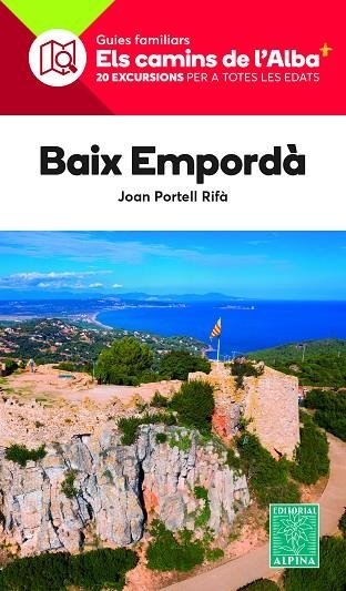 BAIX EMPORDA- CAMINS DE L'ALBA | 9788470111150 | PORTELL, JOAN | Llibreria Drac - Llibreria d'Olot | Comprar llibres en català i castellà online