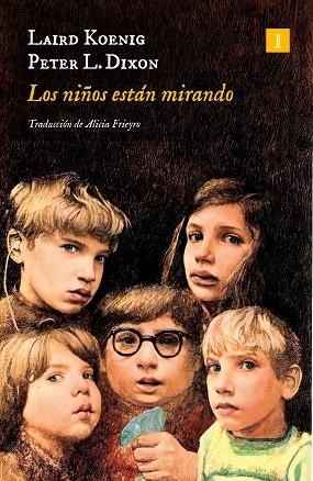 NIÑOS ESTÁN MIRANDO, LOS | 9788419581426 | KOENIG, LAIRD; DIXON, PETER L. | Llibreria Drac - Llibreria d'Olot | Comprar llibres en català i castellà online