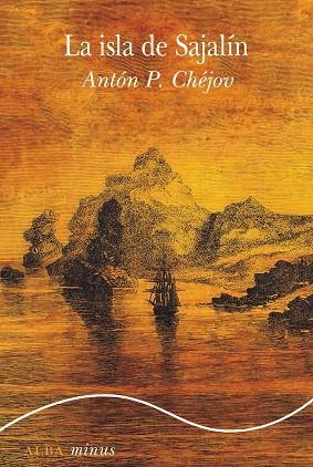 ISLA DE SAJALÍN, LA | 9788411780803 | CHÉJOV, ANTÓN P. | Llibreria Drac - Librería de Olot | Comprar libros en catalán y castellano online