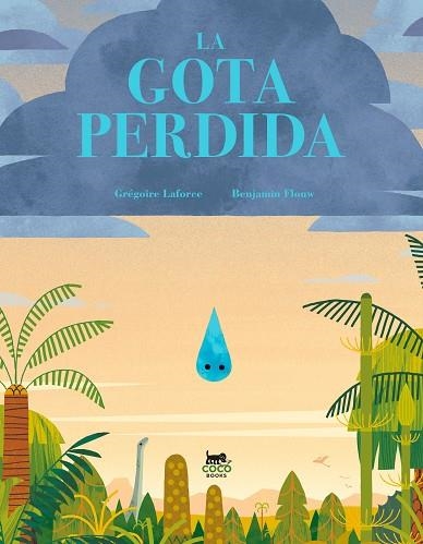 GOTA PERDIDA, LA | 9788412730012 | LAFORCE, GRÉGOIRE | Llibreria Drac - Llibreria d'Olot | Comprar llibres en català i castellà online