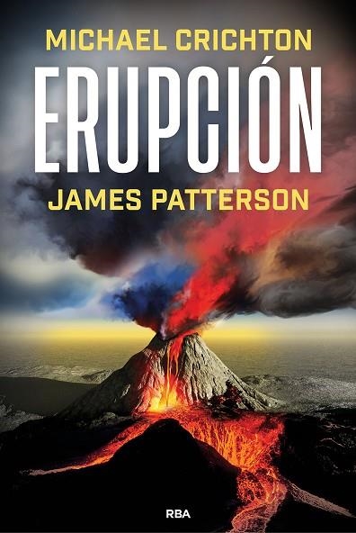 ERUPCIÓN | 9788411326612 | PATTERSON, JAMES;  CRICHTON, MICHAEL | Llibreria Drac - Librería de Olot | Comprar libros en catalán y castellano online