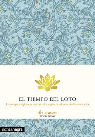 TIEMPO DEL LOTO, EL | 9788415097594 | BUNNAG, TEW | Llibreria Drac - Llibreria d'Olot | Comprar llibres en català i castellà online