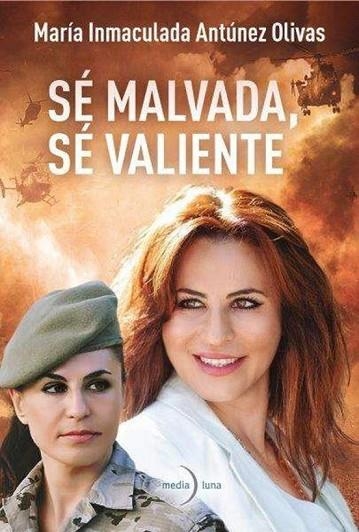 SÉ MALVADA, SÉ VALIENTE | 9788412814255 | ANTÚNEZ OLIVAS, MARÍA INMACULADA | Llibreria Drac - Llibreria d'Olot | Comprar llibres en català i castellà online