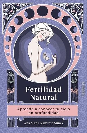 FERTILIDAD NATURAL | 9788441550292 | RAMÍREZ NÚÑEZ, ANA MARÍA | Llibreria Drac - Llibreria d'Olot | Comprar llibres en català i castellà online