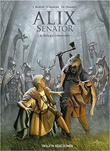 ALIX SENATOR 10: EL BOSQUE CARNÍVORO | 9788412180923 | MARTIN, JACQUES; MANGIN, VALÉRIE; DÉMAREZ, THIERRY | Llibreria Drac - Llibreria d'Olot | Comprar llibres en català i castellà online