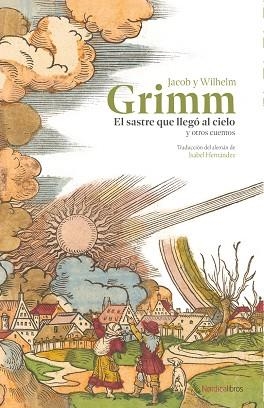 SASTRE QUE LLEGÓ AL CIELO Y OTROS CUENTOS, EL | 9788410200548 | GRIMM, JACOB Y WILHELM | Llibreria Drac - Llibreria d'Olot | Comprar llibres en català i castellà online