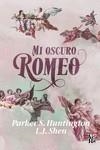 MI OSCURO ROMEO | 9788419873231 | HUNTINGTON, PARKER S; SHEN, L.J. | Llibreria Drac - Llibreria d'Olot | Comprar llibres en català i castellà online