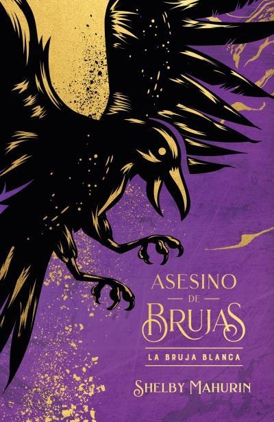 ASESINO DE BRUJAS: LA BRUJA BLANCA - EDICIÓN LIMITADA | 9788419252883 | MAHURIN, SHELBY | Llibreria Drac - Llibreria d'Olot | Comprar llibres en català i castellà online