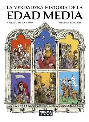 VERDADERA HISTORIA DE LA EDAD MEDIA, LA | 9788467970135 | DE LA CROIX, ARNAUD; BERCOVICI, PHILIPPE | Llibreria Drac - Llibreria d'Olot | Comprar llibres en català i castellà online