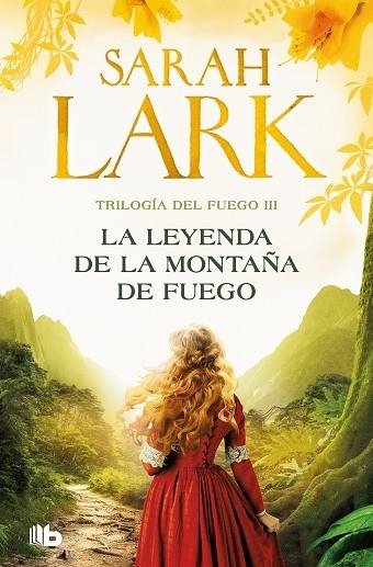 LEYENDA DE LA MONTAÑA DE FUEGO, LA (TRILOGÍA DEL FUEGO 3) | 9788413148069 | LARK, SARAH | Llibreria Drac - Librería de Olot | Comprar libros en catalán y castellano online