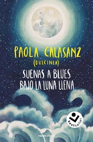 SUENAS A BLUES BAJO LA LUNA LLENA (BILOGÍA LUNA 1) | 9788419498663 | CALASANZ, PAOLA (DULCINEA) | Llibreria Drac - Llibreria d'Olot | Comprar llibres en català i castellà online