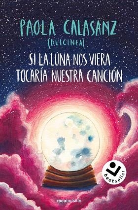 SI LA LUNA NOS VIERA TOCARÍA NUESTRA CANCIÓN (BILOGÍA LUNA 2) | 9788419498656 | CALASANZ, PAOLA (DULCINEA) | Llibreria Drac - Llibreria d'Olot | Comprar llibres en català i castellà online