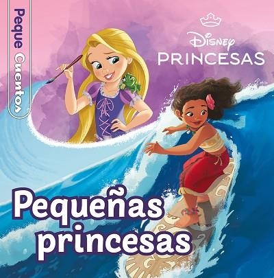 PRINCESAS. PEQUEÑAS PRINCESAS. PEQUECUENTOS | 9788419547699 | DISNEY | Llibreria Drac - Llibreria d'Olot | Comprar llibres en català i castellà online