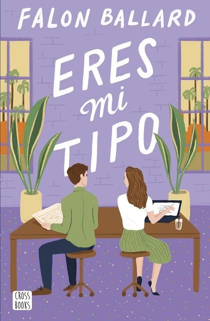 ERES MI TIPO | 9788408290100 | BALLARD, FALON | Llibreria Drac - Llibreria d'Olot | Comprar llibres en català i castellà online