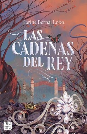 CADENAS DEL REY, LAS | 9788408290124 | BERNAL, KARINE | Llibreria Drac - Llibreria d'Olot | Comprar llibres en català i castellà online