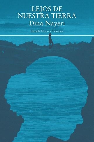 LEJOS DE NUESTRA TIERRA | 9788419942746 | NAYERI, DINA | Llibreria Drac - Llibreria d'Olot | Comprar llibres en català i castellà online