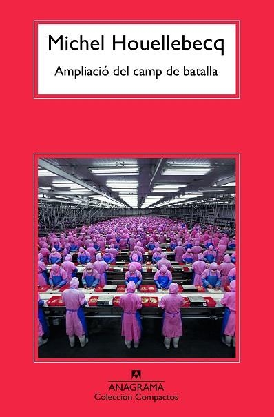 AMPLIACIÓ DEL CAMP DE BATALLA | 9788433926609 | HOUELLEBECQ, MICHEL | Llibreria Drac - Librería de Olot | Comprar libros en catalán y castellano online