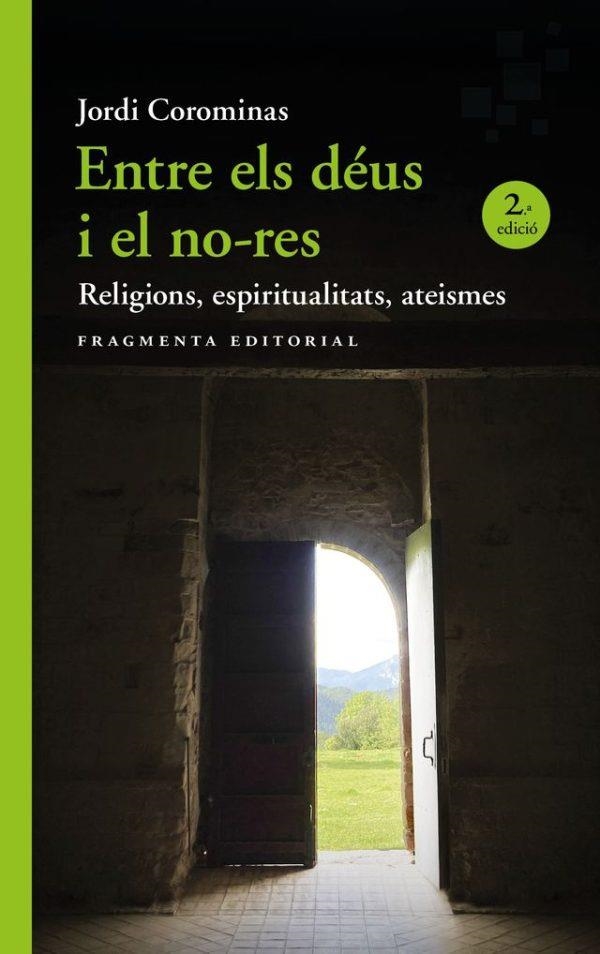 ENTRE ELS DÉUS I EL NO-RES | 9788410188426 | COROMINAS, JORDI | Llibreria Drac - Librería de Olot | Comprar libros en catalán y castellano online