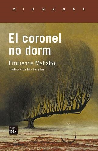 CORONEL NO DORM, EL | 9788418858734 | MALFATTO, EMILIENNE | Llibreria Drac - Llibreria d'Olot | Comprar llibres en català i castellà online