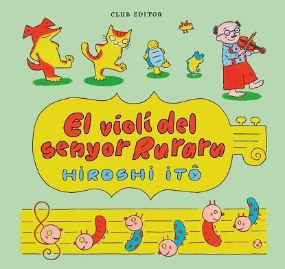 VIOLÍ DEL SENYOR RURARU, EL | 9788473294423 | ITO, HIROSHI | Llibreria Drac - Llibreria d'Olot | Comprar llibres en català i castellà online