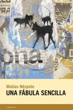 UNA FÁBULA SENCILLA | 9788418504709 | NÉSPOLO, MATÍAS | Llibreria Drac - Llibreria d'Olot | Comprar llibres en català i castellà online