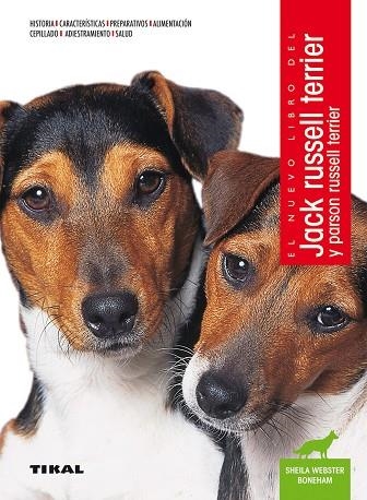 JACK RUSSELL TERRIER Y PARSON RUSSELL TERRIER | 9788499284378 | WEBSTER BONEHAM, SHEILA/HUNTHAUSEN, WAYNE | Llibreria Drac - Llibreria d'Olot | Comprar llibres en català i castellà online