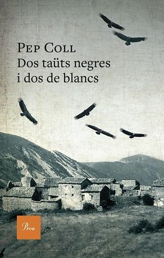 DOS TAÜTS NEGRES I DOS DE BLANCS | 9788419657909 | COLL, PEP | Llibreria Drac - Librería de Olot | Comprar libros en catalán y castellano online