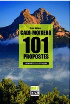 101 PROPOSTES PARC NATURAL DEL CADÍ MOIXERÓ | 9788419736567 | BROSEL, ALFONS; FIGUERA, MANEL | Llibreria Drac - Llibreria d'Olot | Comprar llibres en català i castellà online