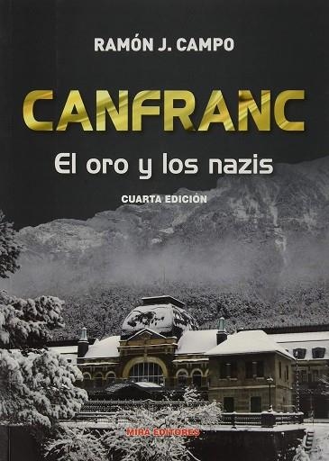 CANFRANC: EL ORO Y LOS NAZIS | 9788484655664 | CAMPO FRAILE, RAMÓN J. | Llibreria Drac - Llibreria d'Olot | Comprar llibres en català i castellà online